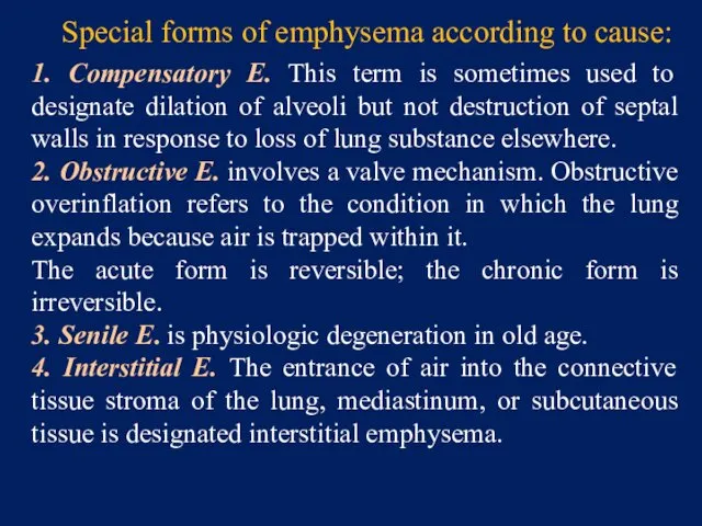 Special forms of emphysema according to cause: 1. Compensatory E.