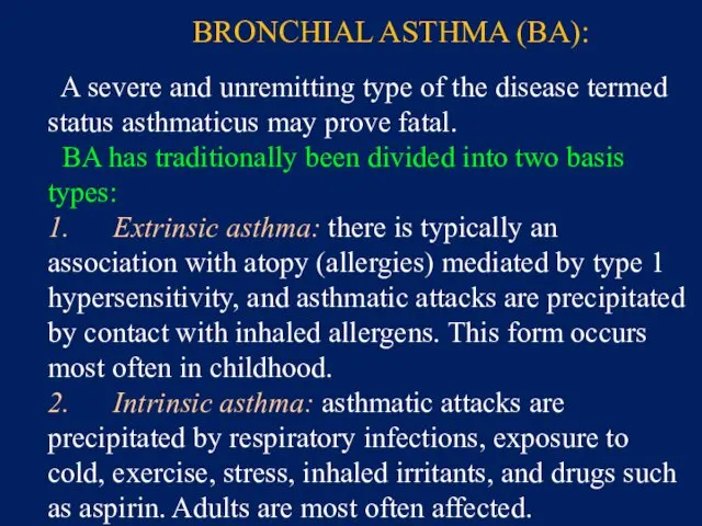 BRONCHIAL ASTHMA (BA): A severe and unremitting type of the