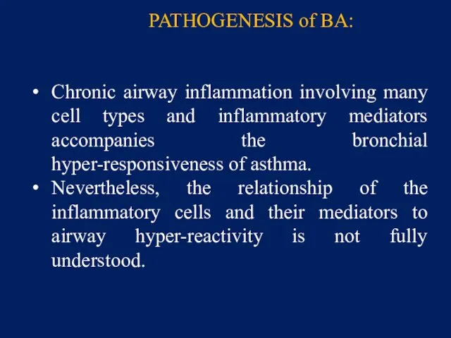 PATHOGENESIS of BA: Chronic airway inflammation involving many cell types