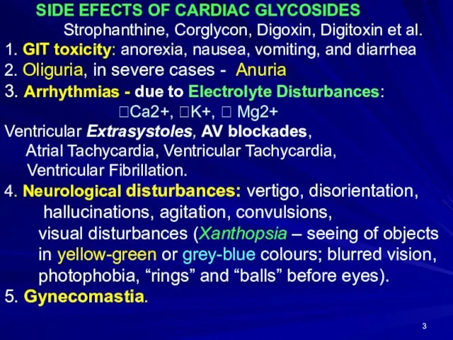SIDE EFECTS OF CARDIAC GLYCOSIDES Strophanthine, Corglycon, Digoxin, Digitoxin et