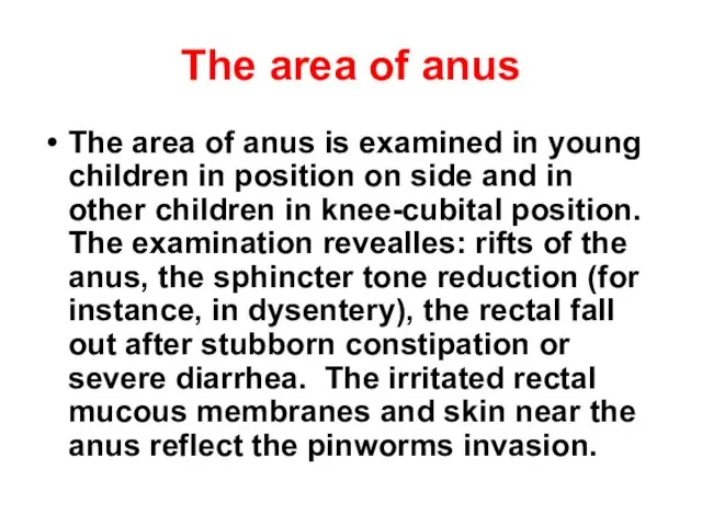 The area of anus The area of anus is examined