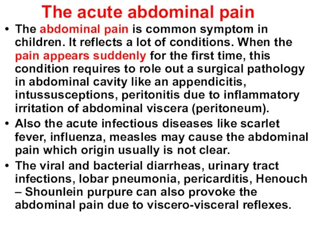The abdominal pain is common symptom in children. It reflects