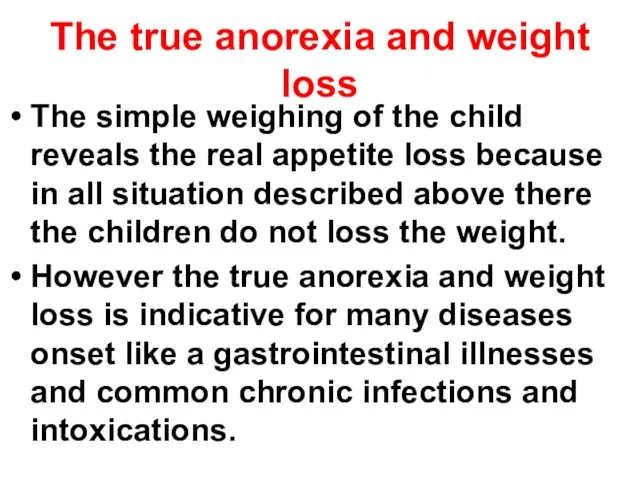 The true anorexia and weight loss The simple weighing of