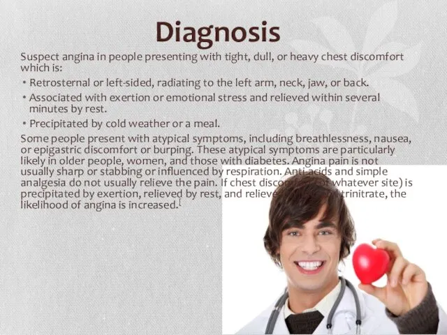 Diagnosis Suspect angina in people presenting with tight, dull, or