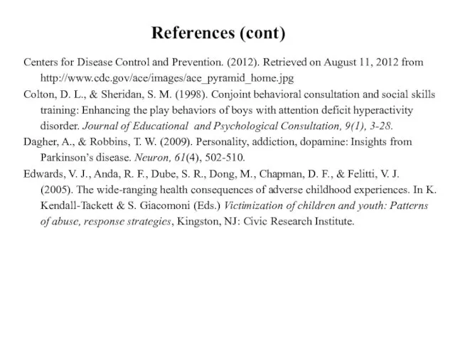 References (cont) Centers for Disease Control and Prevention. (2012). Retrieved