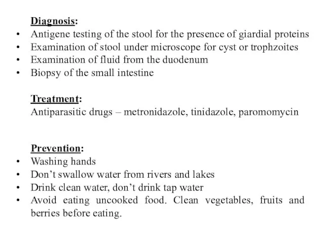 Diagnosis: Antigene testing of the stool for the presence of