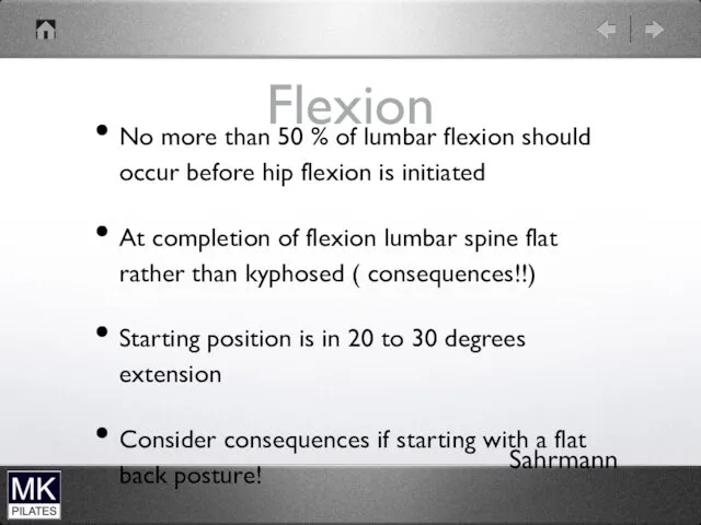 Flexion No more than 50 % of lumbar flexion should
