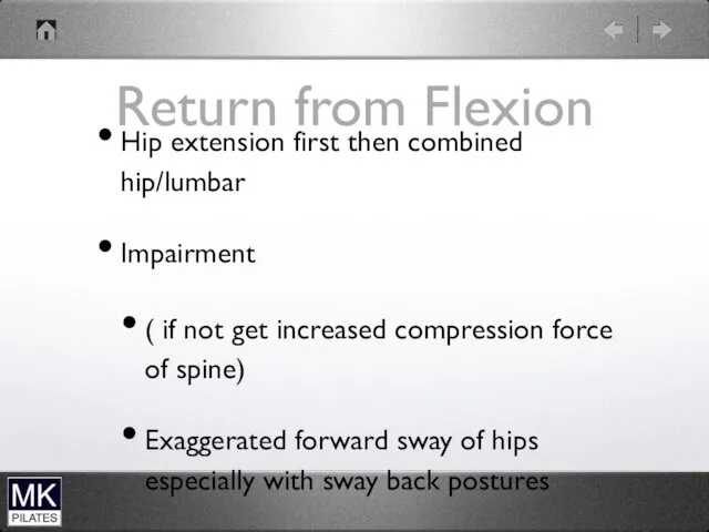 Return from Flexion Hip extension first then combined hip/lumbar Impairment