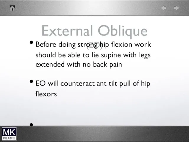 External Oblique (EO) Before doing strong hip flexion work should