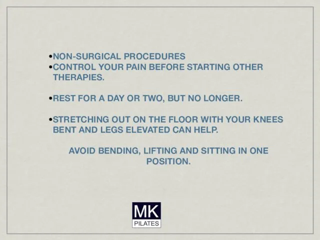 NON-SURGICAL PROCEDURES CONTROL YOUR PAIN BEFORE STARTING OTHER THERAPIES. REST