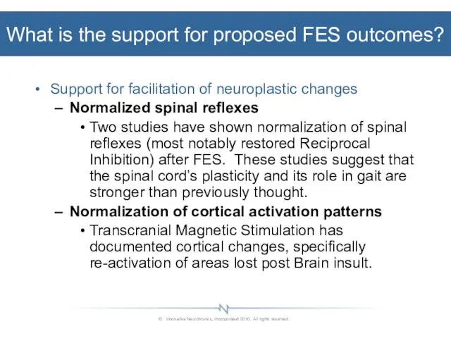 Support for facilitation of neuroplastic changes Normalized spinal reflexes Two