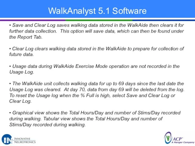 WalkAnalyst 5.1 Software • Save and Clear Log saves walking