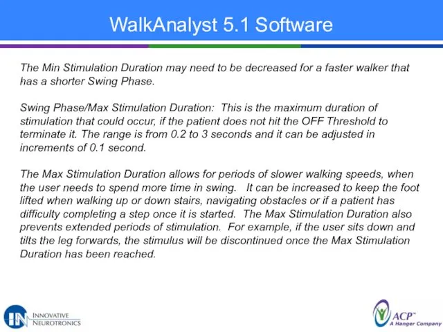 WalkAnalyst 5.1 Software . The Min Stimulation Duration may need