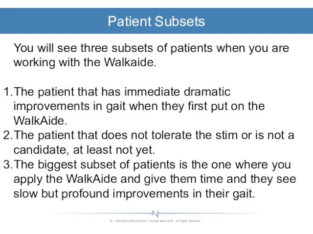 Patient Subsets You will see three subsets of patients when