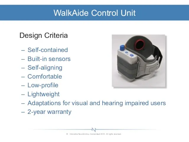 Design Criteria Self-contained Built-in sensors Self-aligning Comfortable Low-profile Lightweight Adaptations