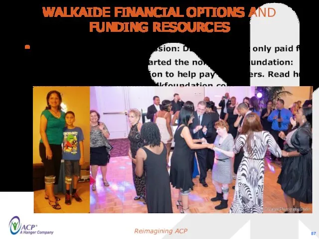 WALKAIDE FINANCIAL OPTIONS AND FUNDING RESOURCES One Women’s WalkAide passion: