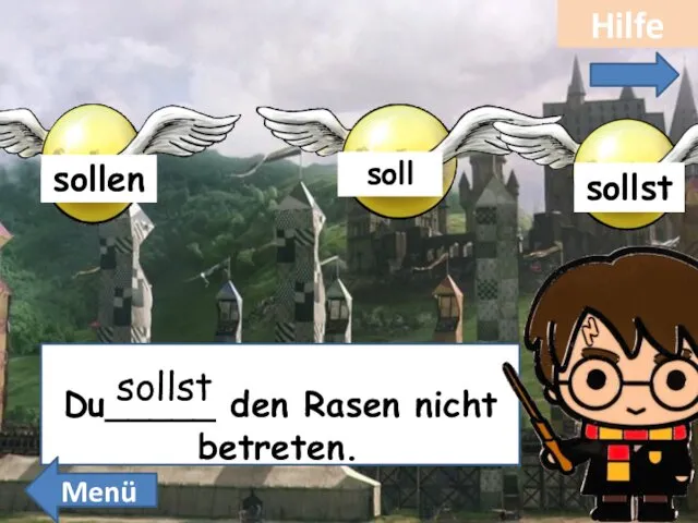 Du_____ den Rasen nicht betreten.. sollst Hilfe Menü