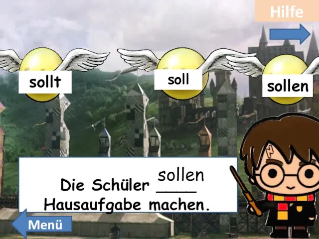 Die Schüler ____ Hausaufgabe machen.. sollen Hilfe Menü