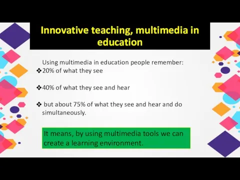 Innovative teaching, multimedia in education Using multimedia in education people