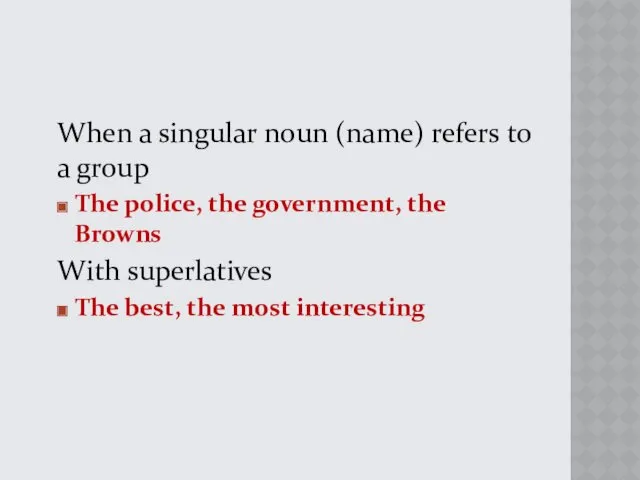 When a singular noun (name) refers to a group The