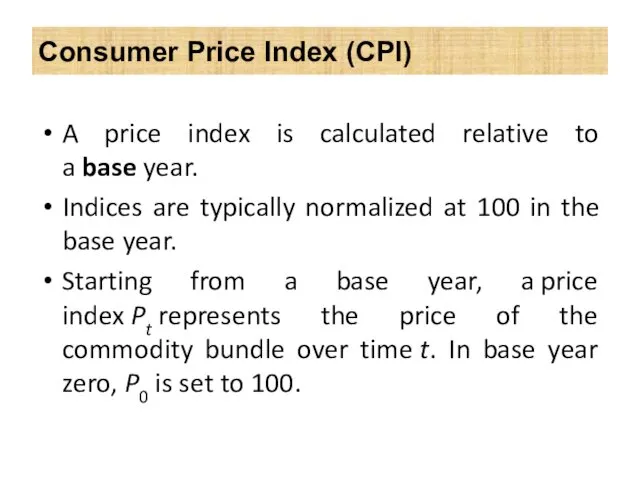 A price index is calculated relative to a base year.