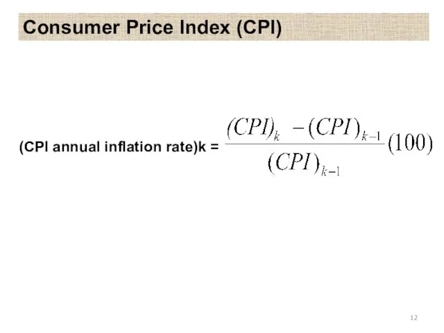 Consumer Price Index (CPI) (CPI annual inflation rate)k =