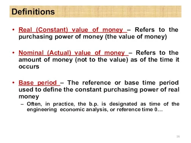 Definitions Real (Constant) value of money – Refers to the