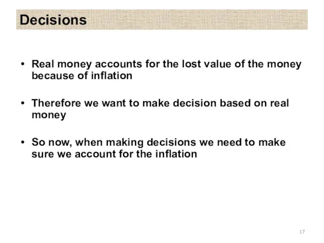 Decisions Real money accounts for the lost value of the