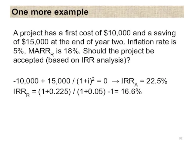 One more example A project has a first cost of