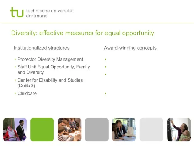 Diversity: effective measures for equal opportunity Institutionalized structures Prorector Diversity