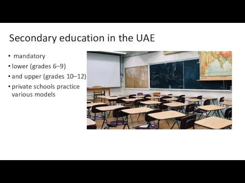 Secondary education in the UAE mandatory lower (grades 6–9) and