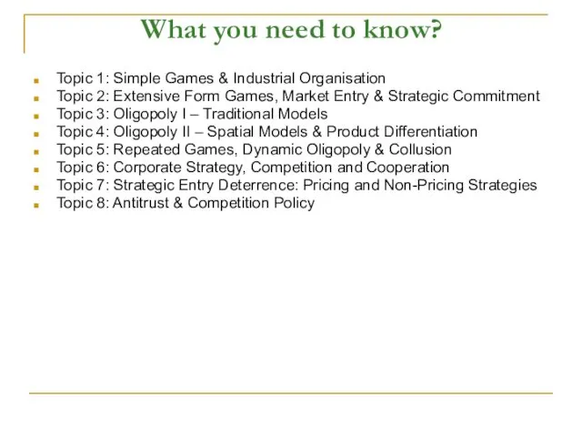 What you need to know? Topic 1: Simple Games &