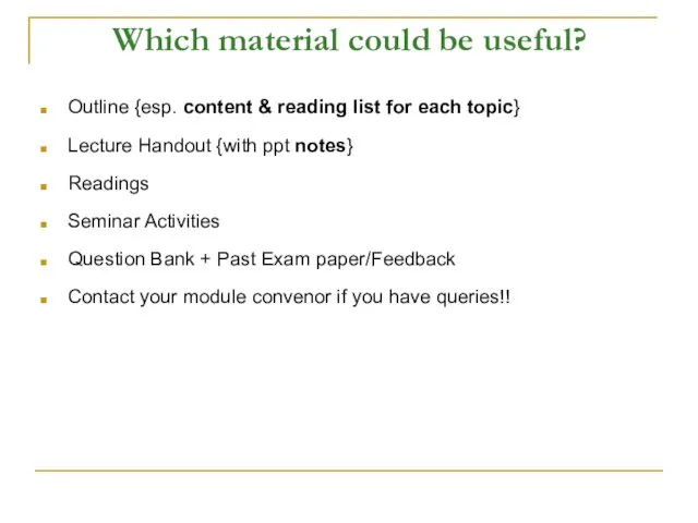 Which material could be useful? Outline {esp. content & reading