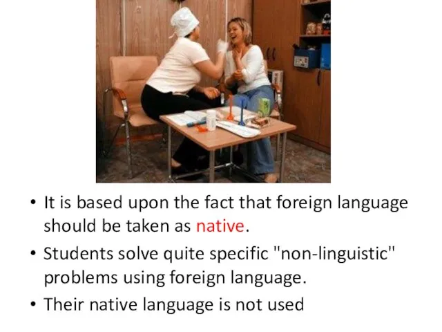 It is based upon the fact that foreign language should