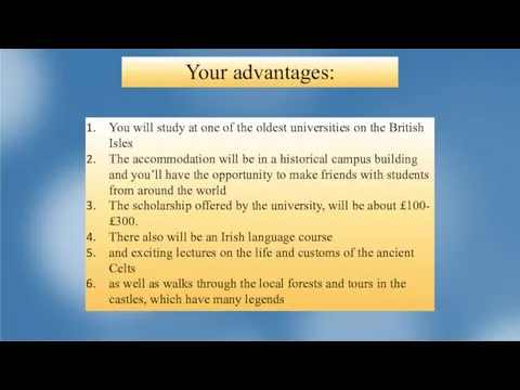 Your advantages: You will study at one of the oldest