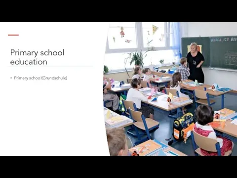 Primary school education Primary school(Grundschule)