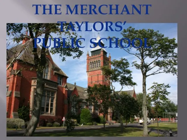 THE MERCHANT TAYLORS’ PUBLIC SCHOOL