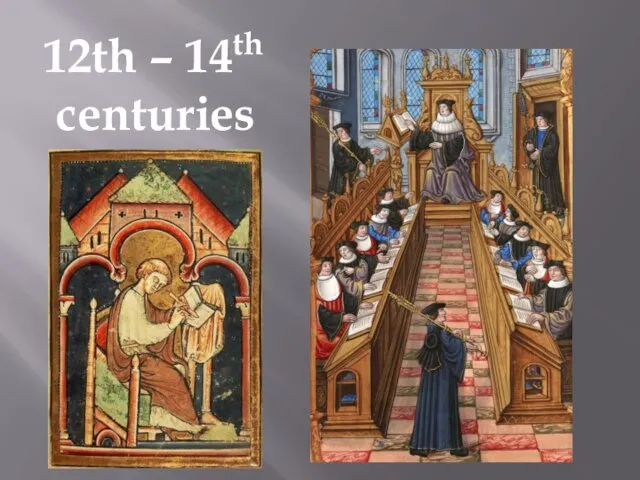 12th – 14th centuries