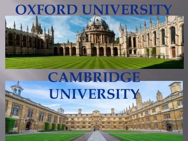 CAMBRIDGE UNIVERSITY OXFORD UNIVERSITY