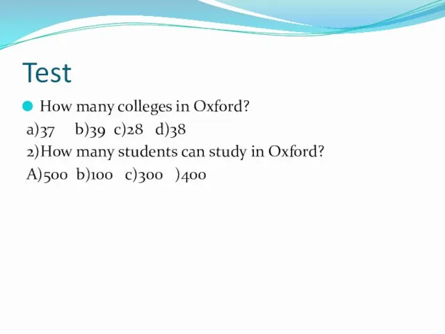 Test How many colleges in Oxford? a)37 b)39 c)28 d)38