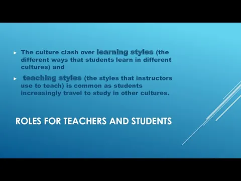 ROLES FOR TEACHERS AND STUDENTS The culture clash over learning