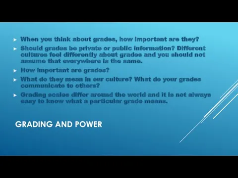 GRADING AND POWER When you think about grades, how important