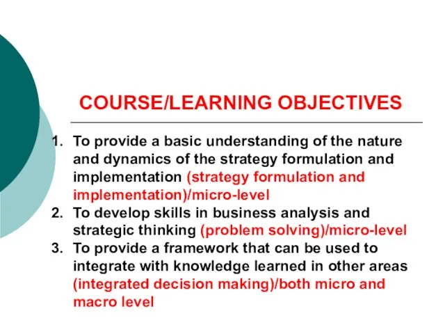 COURSE/LEARNING OBJECTIVES To provide a basic understanding of the nature and dynamics of