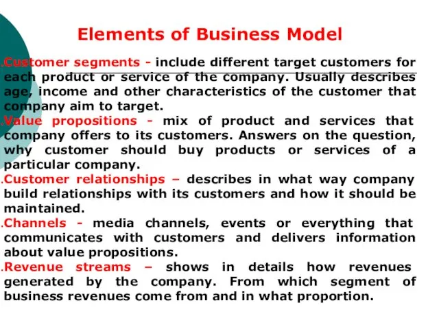 Elements of Business Model Customer segments - include different target
