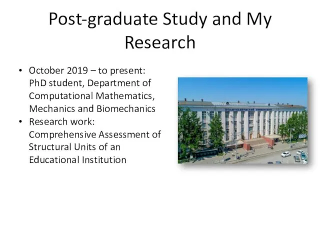 Post-graduate Study and My Research October 2019 – to present: