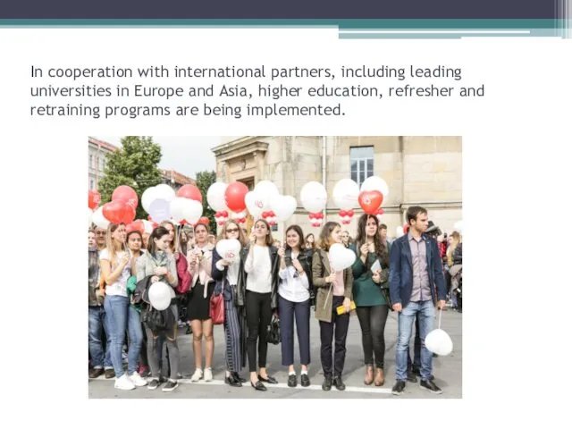 In cooperation with international partners, including leading universities in Europe