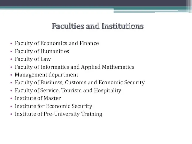 Faculties and Institutions Faculty of Economics and Finance Faculty of