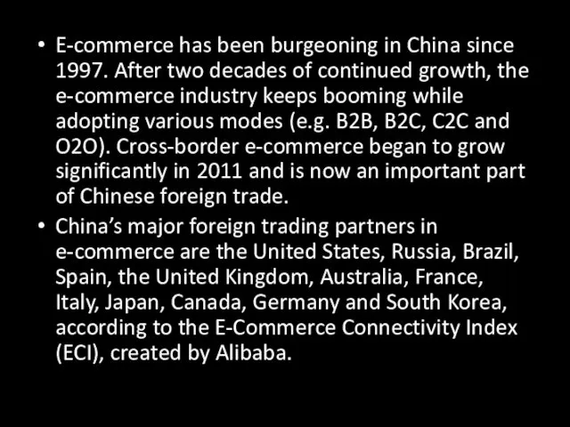 E-commerce has been burgeoning in China since 1997. After two