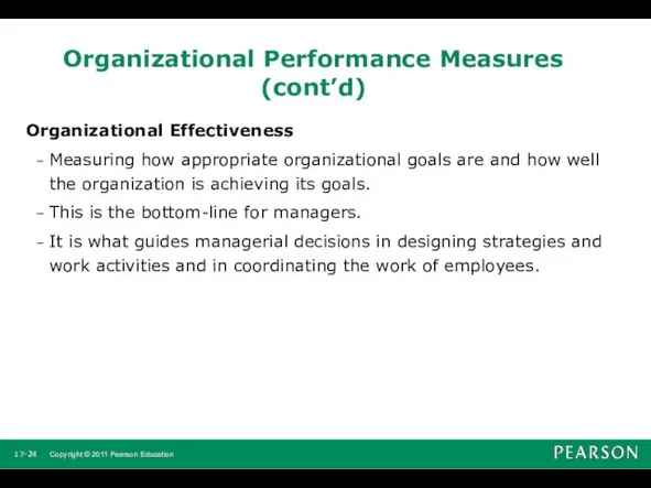 Organizational Effectiveness Measuring how appropriate organizational goals are and how