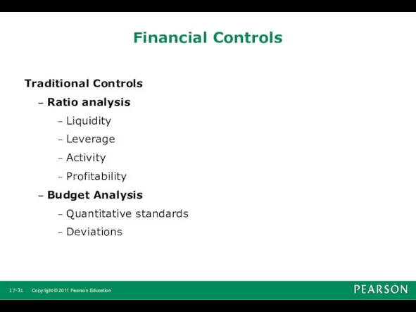 Financial Controls Traditional Controls Ratio analysis Liquidity Leverage Activity Profitability